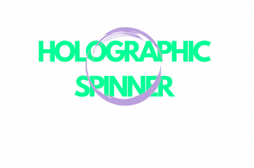 Holographic Spinner